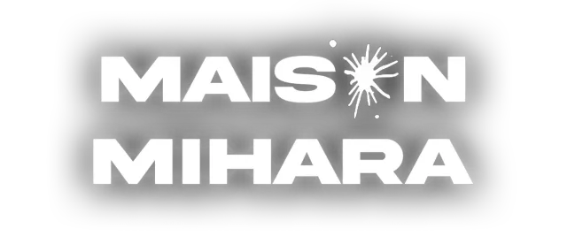 MAISON MIHARA
